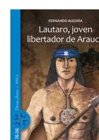 cover of the book Lautaro, joven libertador de Arauco