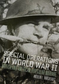 cover of the book Special Operations in World War II: British and American Irregular Warfare