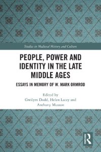 cover of the book People, Power and Identity in the Late Middle Ages: Essays in Memory of W. Mark Ormrod