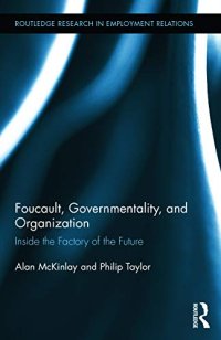 cover of the book Foucault, Governmentality, and Organization: Inside the Factory of the Future