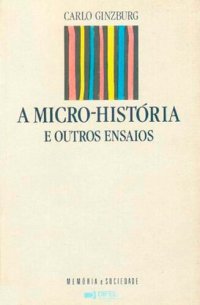 cover of the book A micro-história e outros ensaios