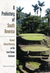 cover of the book A Prehistory of South America: Ancient Cultural Diversity on the Least Known Continent