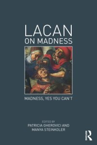 cover of the book Lacan On Madness: Madness, Yes You Can’t