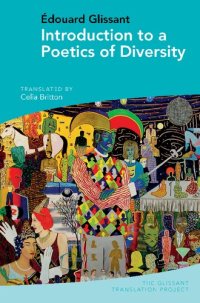 cover of the book Introduction to a Poetics of Diversity: By Édouard Glissant