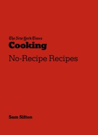 cover of the book The New York Times Cooking No-Recipe Recipes