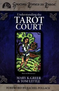 cover of the book Understanding the Tarot Court (Special Topics in Tarot Series)