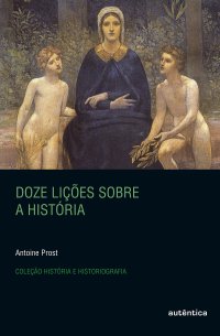 cover of the book Doze lições sobre a História