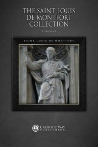 cover of the book The Saint Louis de Montfort Collection [7 Books]