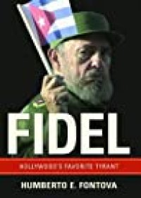 cover of the book Fidel: Hollywood’s Favorite Tyrant