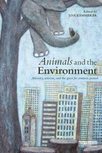 cover of the book Animals and the Environment: Advocacy, Activism, and the Quest for Common Ground