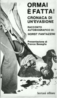 cover of the book Ormai è fatta! Cronaca di un'evasione