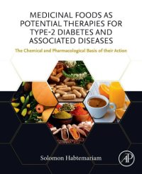 cover of the book Medicinal Foods as Potential Therapies for Type-2 Diabetes and Associated Diseases: The Chemical and Pharmacological Basis of their Action