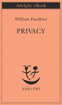 cover of the book Privacy. Il sogno americano: che ne è stato?