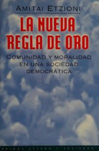 cover of the book La nueva regla de oro. Comunidad y moralidad en una sociedad democrática