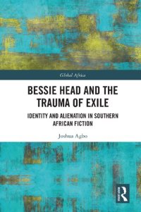 cover of the book Bessie Head and the Trauma of Exile: Identity and Alienation in Southern African Fiction