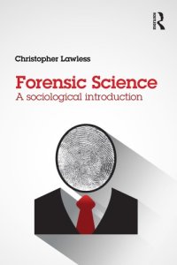 cover of the book Forensic Science: A Sociological Introduction