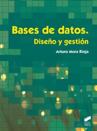 cover of the book Bases de datos, diseño y gestión