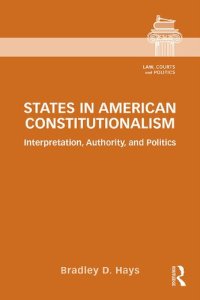 cover of the book States in American Constitutionalism: Interpretation, Authority, and Politics