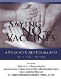 cover of the book Saying No to Vaccines; A Resource Guide for All Ages