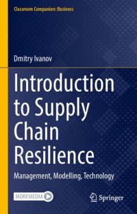 cover of the book Introduction to Supply Chain Resilience: Management, Modelling, Technology