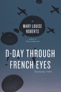 cover of the book D-Day Through French Eyes: Normandy 1944