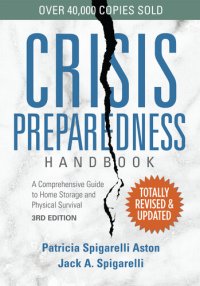 cover of the book Crisis Preparedness Handbook: A Comprehensive Guide to Home Storage and Physical Survival