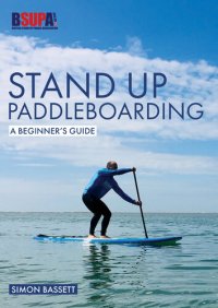 cover of the book Stand Up Paddleboarding: A Beginner's Guide