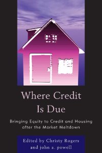 cover of the book Where Credit Is Due: Bringing Equity to Credit and Housing after the Market Meltdown