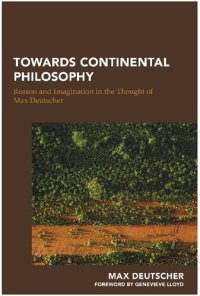 cover of the book Towards Continental Philosophy: Reason and Imagination in the Thought of Max Deutscher