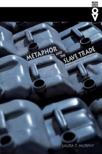 cover of the book Metaphor and the Slave Trade in West African Literature