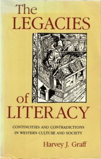 cover of the book The legacies of literacy : continuities and contradictions in western culture and society