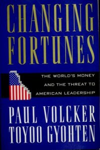 cover of the book Changing fortunes: the world's money and the threat to American leadership /