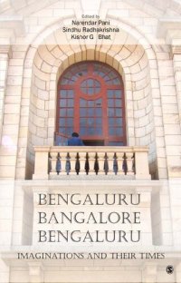 cover of the book Bengaluru, Bangalore, Bengaluru: Imaginations and their Times