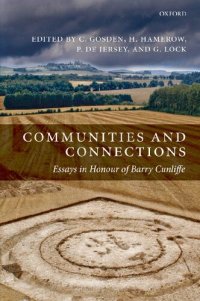 cover of the book Communities and Connections: Essays in Honour of Barry Cunliffe