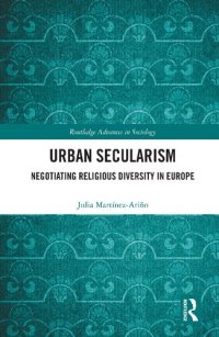 cover of the book Urban Secularism: Negotiating Religious Diversity in Europe