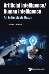 cover of the book Artificial Intelligence/ Human Intelligence: An Indissoluble Nexus