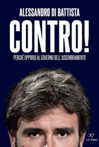 cover of the book Contro! Perché opporsi al governo dell'assembramento