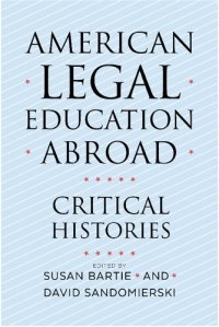 cover of the book American Legal Education Abroad: Critical Histories