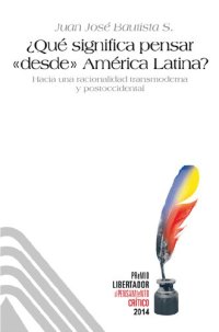 cover of the book ¿Qué significa pensar desde América Latina?