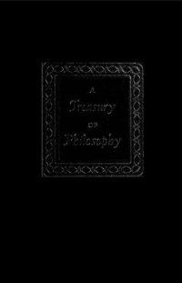 cover of the book A Treasury of Philosophy [2 Volumes]