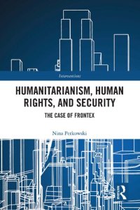 cover of the book Humanitarianism, Human Rights, and Security: The Case of Frontex