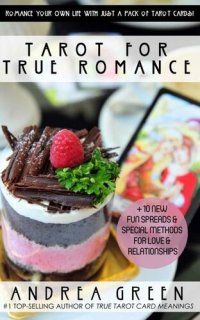 cover of the book Tarot for True Romance: Romance Your Life with Tarot