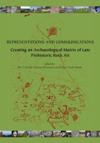 cover of the book Representations and Communications: Creating an Archaeological Matrix of Late Prehistoric Rock Art (SARA (Oxbow Books))