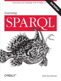 cover of the book Learning SPARQL: Querying and Updating with SPARQL 1.1