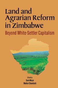 cover of the book Land and Agrarian Reform in Zimbabwe: Beyond White-Settler Capitalism