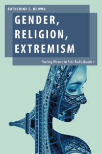 cover of the book Gender, Religion, Extremism: Finding Women in Anti-Radicalization