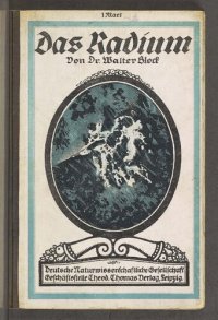 cover of the book Das Radium und seine Bedeutung in Wissenschaft und Leben