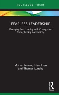 cover of the book Fearless Leadership: Managing Fear, Leading with Courage and Strengthening Authenticity