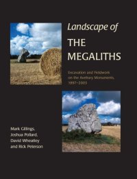 cover of the book Landscape of the Megaliths: Excavation and Fieldwork on the Avebury Monuments, 1997-2003