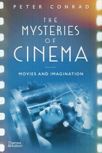 cover of the book The Mysteries of Cinema: Movies and Imagination